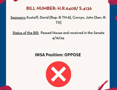 IMSA opposes bill H.R. 6408 and S. 4136